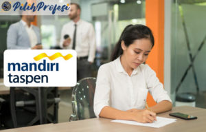 Gaji Verifikator Bank Mandiri Taspen 2022 - Pilihprofesi